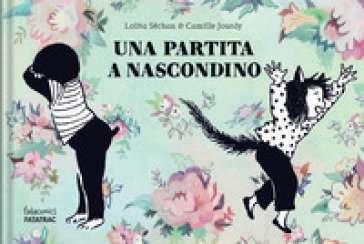 Una partita a nascondino. Ediz. a colori Lolita Séchan