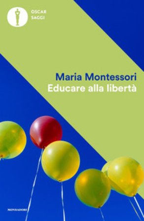 Educare alla libertà Maria Montessori