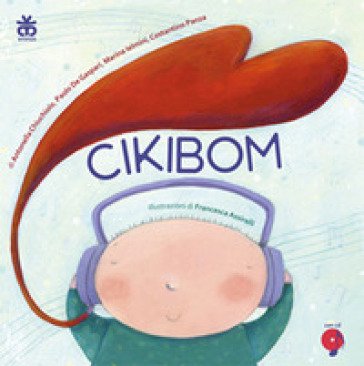 Cikibom. Ediz. a colori. Con CD Audio Antonella Chiucolo