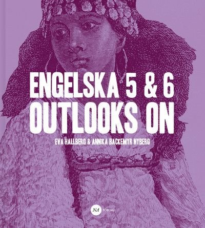 Engelska 5 & 6 - Outlooks on, ISBN: 9789198024760