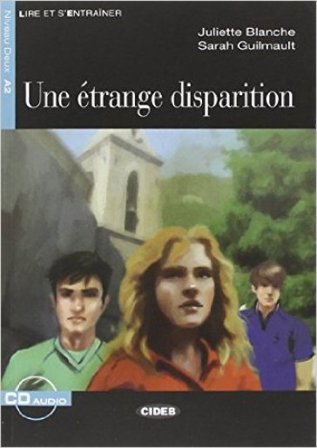 Une étrange disparition. Con File audio scaricabile on line Juliette Blanche