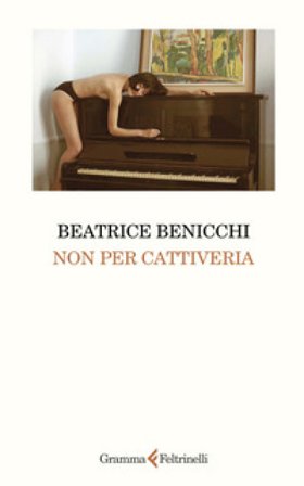 Non per cattiveria Beatrice Benicchi