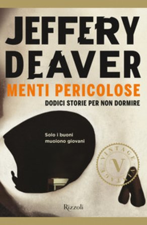 Menti pericolose. Dodici storie per non dormire Jeffery Deaver