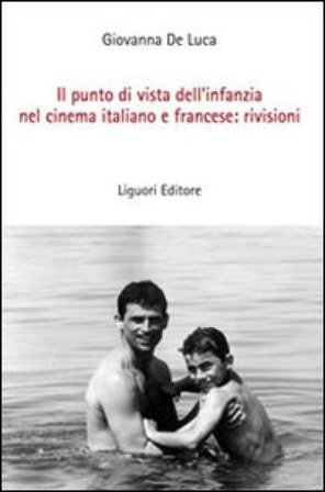 Il punto di vista dell'infanzia nel cinema italiano e francese: rivisioni Giovanna De Luca