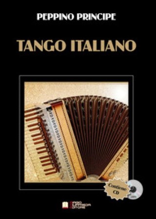 Tango Italiano. Con CD-Audio PRINCIPE PEPPINO
