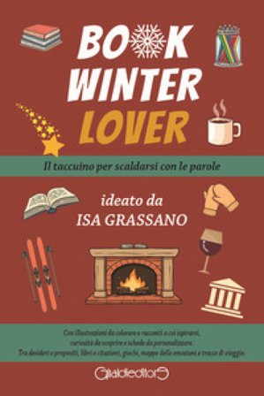Book winter lover. Il taccuino per scaldarsi con le parole Isa Grassano