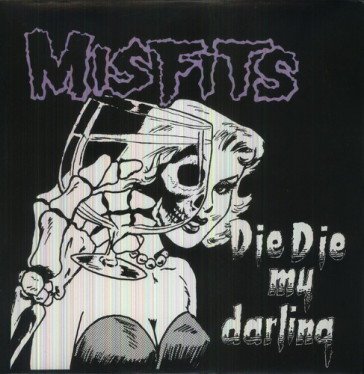 Die die my darling Misfits