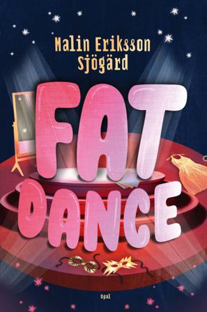 Fat Dance - Bok av Malin Eriksson Sjögärd - Inbunden
