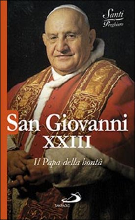 San Giovanni XXIII. Il papa della bontà Natale Benazzi