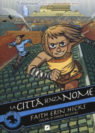 La città senza nome. Vol. 1 Faith Erin Hicks