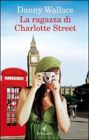 La ragazza di Charlotte Street Danny Wallace