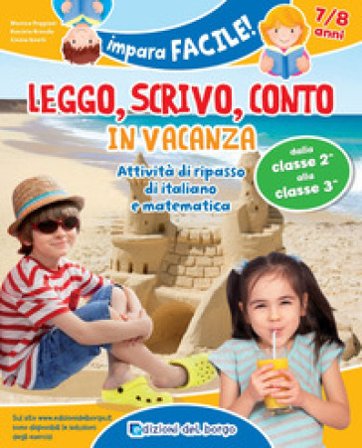 Leggo, scrivo, conto in vacanza. Attività di ripasso di italiano e matematica (7-8 anni). Ediz. a colori Monica Puggioni