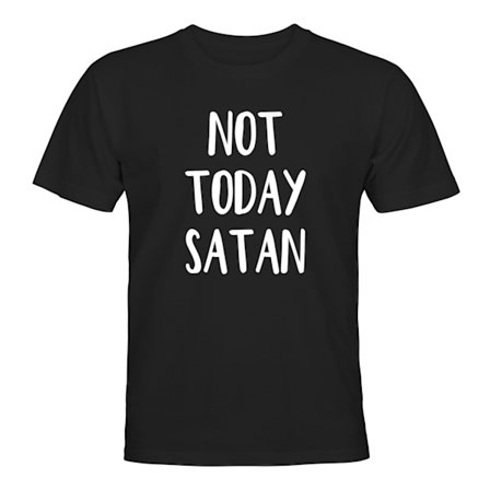 Not Today Satan - T-SHIRT - HERR