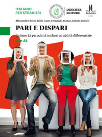 Pari e dispari. Italiano L2 per adulti in classi ad abilità differenziate. Livello Pre A1 Alessandro Borri