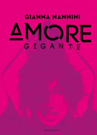 Amore gigante (deluxe edt.) Gianna Nannini