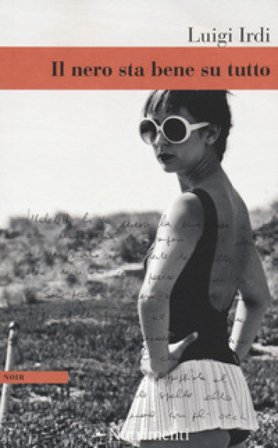 Il nero sta bene su tutto Luigi Irdi