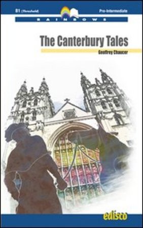 The Canterbury tales. Level B1. Pre-intermediate. Rainbows readers. Con CD Audio. Con espansione online Geoffrey Chaucer