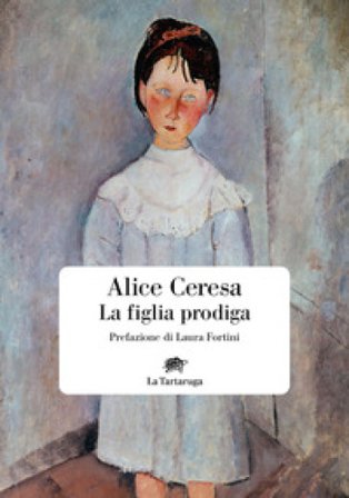 La figlia prodiga Alice Ceresa