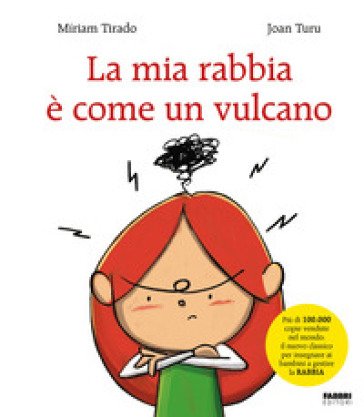 La mia rabbia è come un vulcano. Ediz. a colori Míriam Tirado Torras
