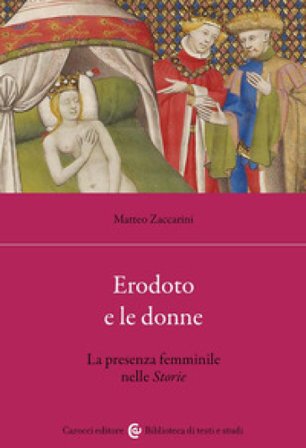 Erodoto e le donne. La presenza femminile nelle Storie Matteo Zaccarini