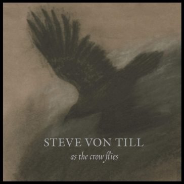 As the crow flies Steve Von Till
