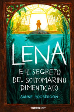 Lena e il segreto del sottomarino dimenticato Sanne Rooseboom