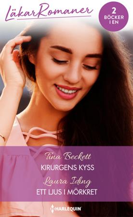 Kirurgens kyss ; Ett ljus i mörkret - Bok av Tina Beckett & Laura Iding - Häfte