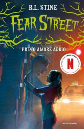 Primo amore addio. Fear Street Robert Lawrence Stine