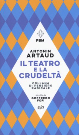 Il teatro e la crudeltà Antonin Artaud
