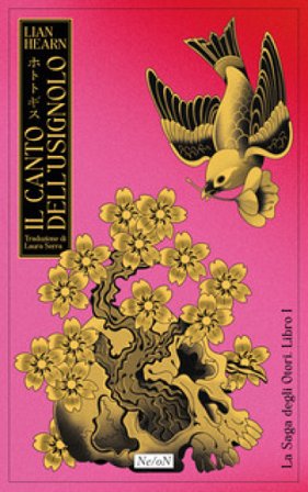 Il canto dell'usignolo. La saga degli Otori. Vol. 1 Lian Hearn