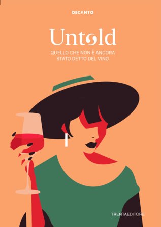 Untold. Quello che non è ancora stato detto del vino Decanto