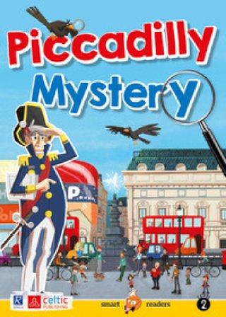 Piccadilly Mystery. Level 2 Starters/Movers A1. Con CD-Audio Donatella Santandrea