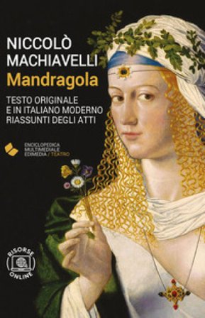 Mandragola. Con espansione online Niccolò Machiavelli