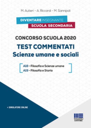 Concorso scuola 2020. Test commentati. Scienze umane e sociali. Con software di simulazione Mario Autieri