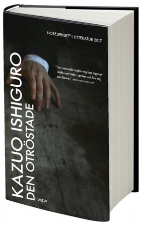 Den otröstade - Bok av Kazuo Ishiguro - Inbunden