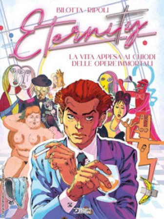 Eternity. Vol. 3: La vita appesa ai chiodi delle opere immortali Alessandro Bilotta
