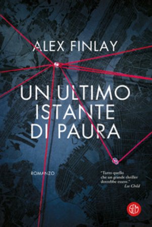 Un ultimo istante di paura Alex Finlay
