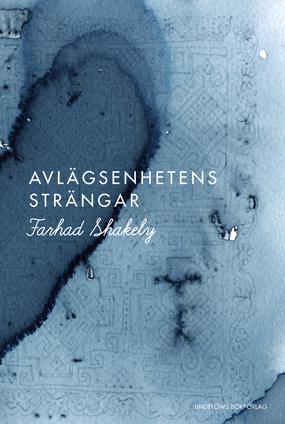 Avlägsenhetens strängar - Bok av Farhad Shakely - Danskt band