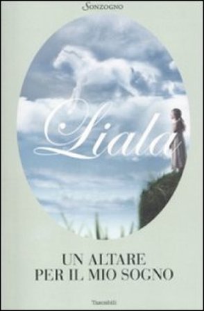 Un altare per il mio sogno Liala