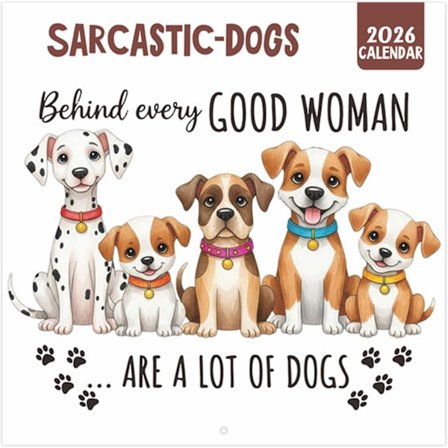 Sarkastiske Hunde Vægkalender 2026, Bag Enhver God Kvinde Er Der Mange Hunde Månedlig Planlægger Vægdekoration