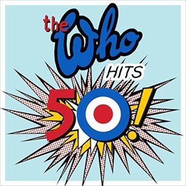 Hits 50 (deluxe edt.) The Who