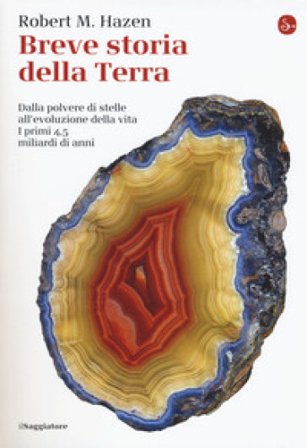 Breve storia della Terra. Dalla polvere di stelle all'evoluzione della vita. I primi 4,5 miliardi di anni Robert M. Hazen