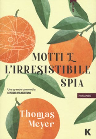 Motti e l'irresistibile spia Thomas Meyer
