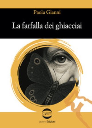 La farfalla dei ghiacciai Paola Gianni