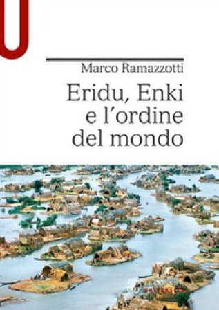 Eridu, Enki e l'ordine del mondo Marco Ramazzotti