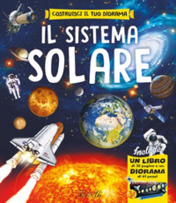 Il sistema solare. Ediz. a colori. Con diorama Paco Torrubiano