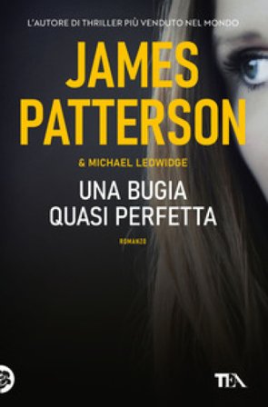 Una bugia quasi perfetta James Patterson