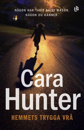 Hemmets trygga vrå - Bok av Cara Hunter - Inbunden