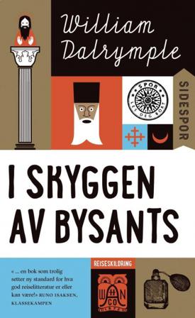 I skyggen av Bysants - Bok av William Dalrymple - Pocket
