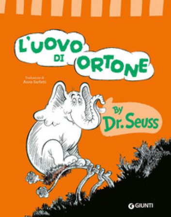 L'uovo di Ortone. Ediz. illustrata Dr. Seuss